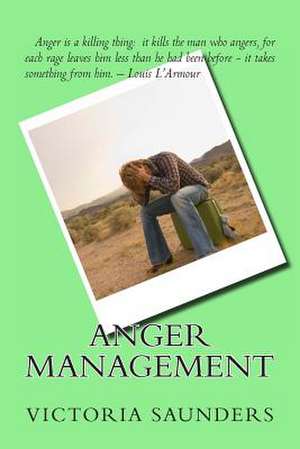 Anger Management de Victoria Saunders