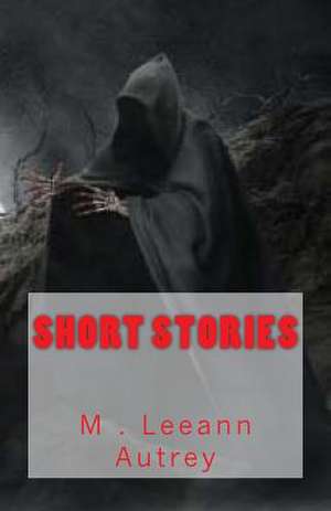 Short Stories de M. Leeann Autrey