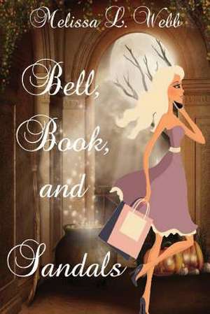 Bell, Book, and Sandals de Melissa L. Webb