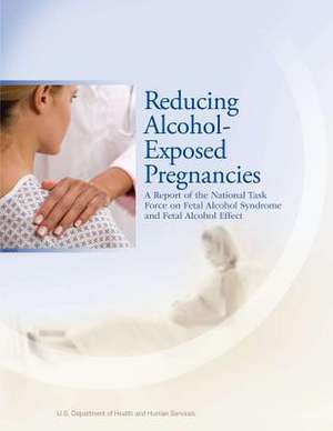 Reducing Alcohol-Exposed Pregnancies de U. S. Department of Heal Human Services