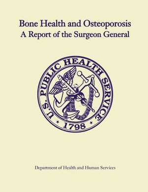 Bone Health and Osteoporosis de Department of Health and Human Services