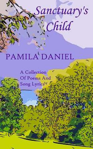 Sanctuary's Child de Daniel, Pamila