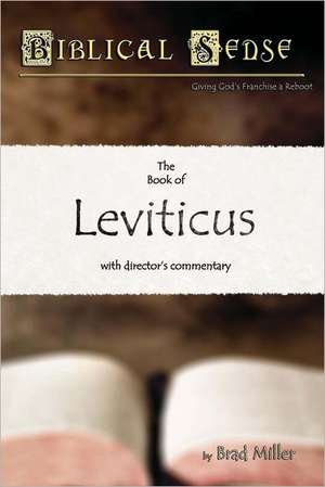 Biblical Sense: The Book of Leviticus de Brad Miller