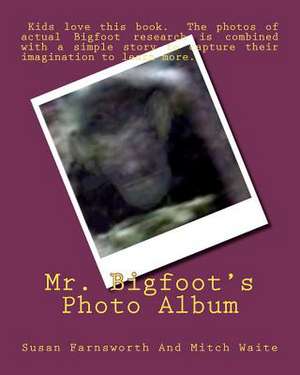 Mr. Bigfoot's Photo Album de Susan Farnsworth