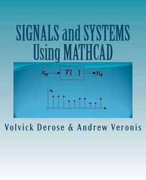 Signals and Systems Using MathCAD de MR Volvick DeRose