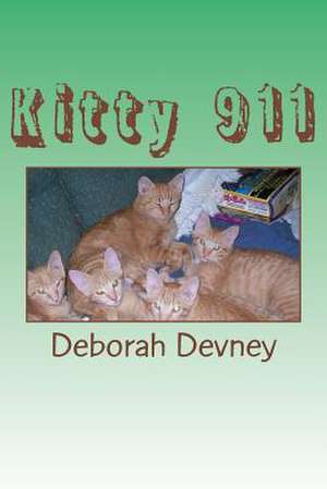 Kitty 911 de Deborah a. Devney