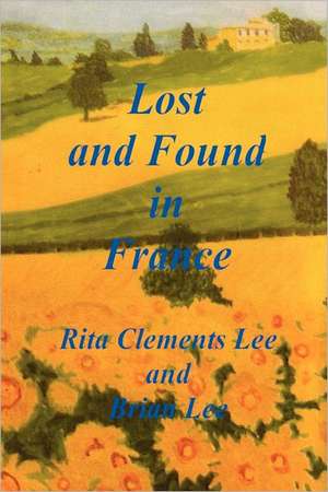 Lost and Found in France: Justice for All de Rita Clements Lee