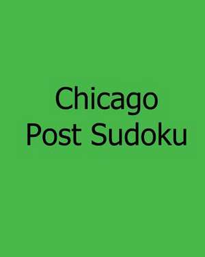 Chicago Post Sudoku de Chicago Post Publications