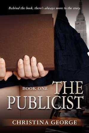 The Publicist de Christina George