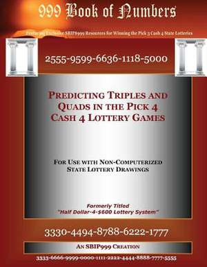 Predicting Triples and Quads in the Pick 4 Cash 4 Lottery Games de 999 Book of Numbers