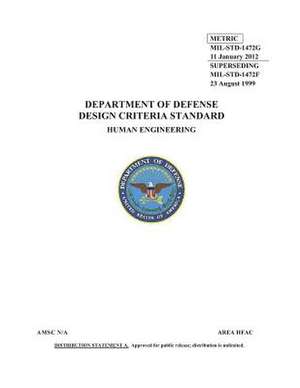 Mil-Std-1472g Department of Defense Design Criteria Standard Human Engineering 11 January 2012 de United States Gov Department of Defense