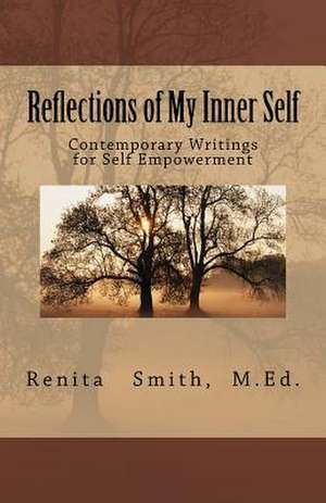 Reflections of My Inner Self de MS Renita L. Smith