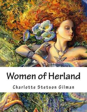 Women of Herland de Stetson Gilman, Charlotte Perkins