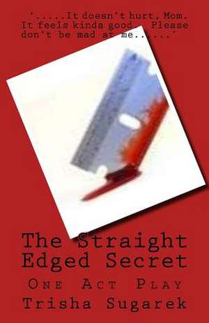 The Straight Edged Secret de Trisha Sugarek