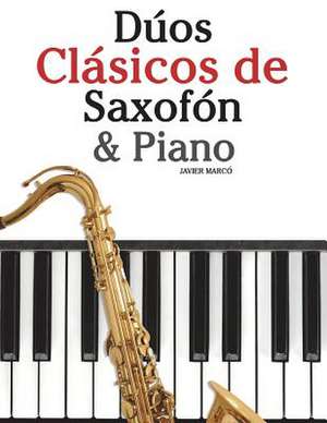 Duos Clasicos de Saxofon & Piano de Javier Marco