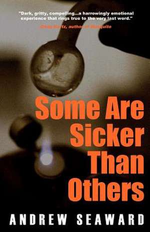 Some Are Sicker Than Others de Andrew Seaward