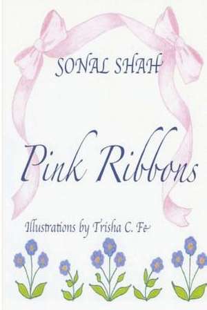 Pink Ribbons de Sonal Shah