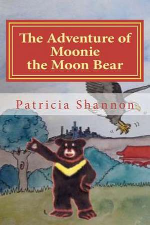 The Adventure of Moonie the Moon Bear de Patricia Shannon