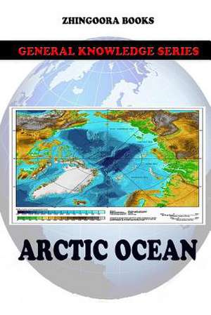 Arctic Ocean de Zhingoora Books