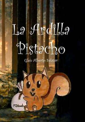 La Ardilla Pistacho de Salazar, Glen Alberto