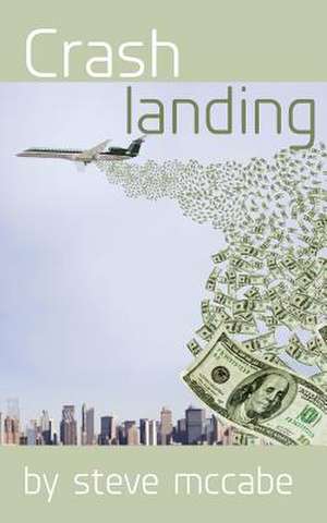 Crash Landing de Steve McCabe