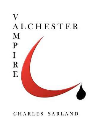 Alchester Vampire de MR Charles Sarland