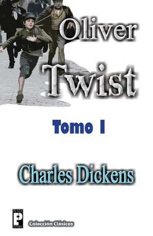 Oliver Twist (Tomo I) de Charles Dickens