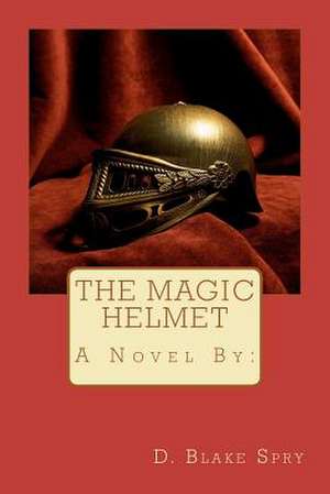 The Magic Helmet de Spry, D. Blake