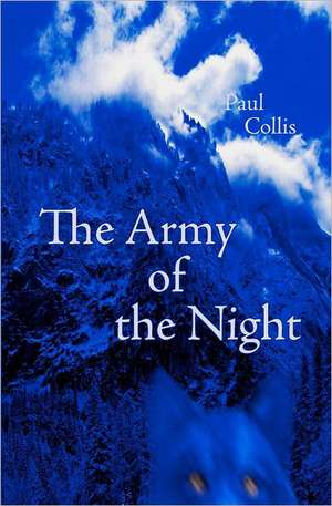 The Army of the Night: A Collective Divided de Paul Collis