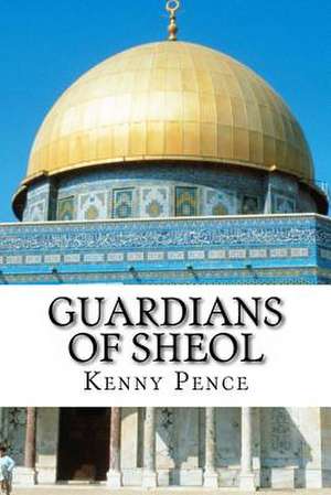 Guardians of Sheol de Kenny Pence