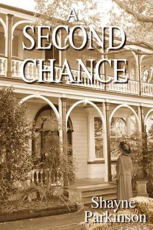 A Second Chance de Shayne Parkinson