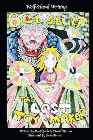 Belstarr the Lost Toymaker de David Jacks