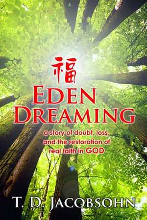 Eden Dreaming de T. D. Jacobsohn