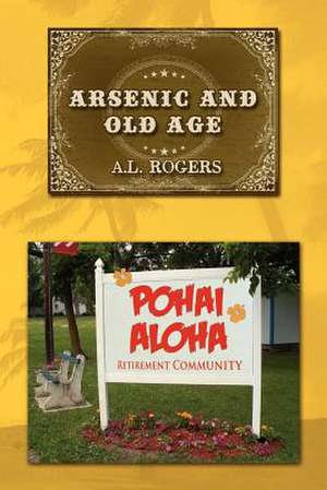 Arsenic and Old Age de A. L. Rogers