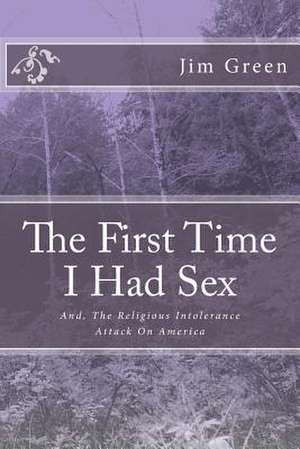 The First Time I Had Sex de Jim Green