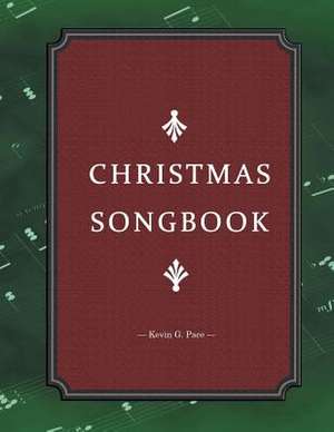 Christmas Songbook de Kevin G. Pace