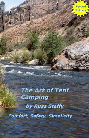 The Art of Tent Camping (Black and White Edition) de Russ Steffy