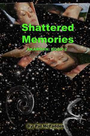 Shattered Memories de Pat McFadden