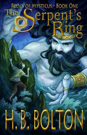 The Serpent's Ring de H. B. Bolton