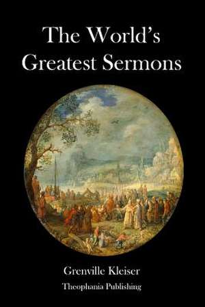 The Worlds Greatest Sermons de Grenville Kleiser