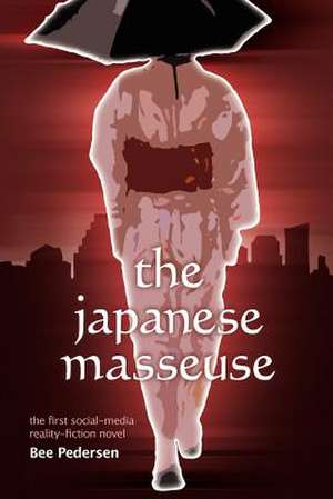 The Japanese Masseuse de Bee Pedersen