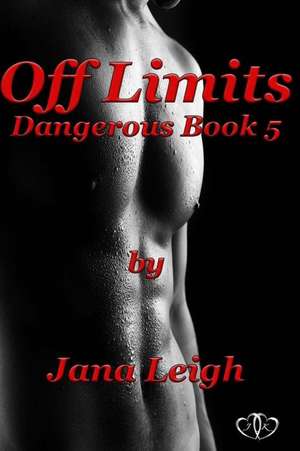 Off Limits de Jana Leigh