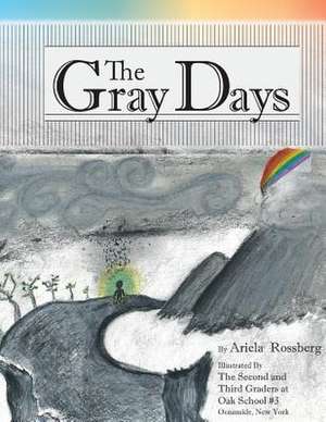 The Gray Days de Ariela Rossberg