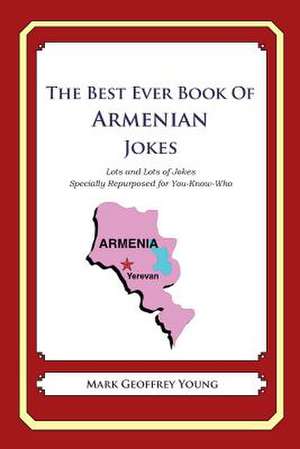 The Best Ever Book of Armenian Jokes de Mark Geoffrey Young