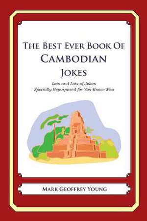 The Best Ever Book of Cambodian Jokes de Mark Geoffrey Young