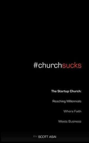 The Startup Church de Scott Asai