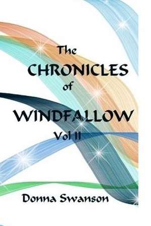 The Chronicles of Windfallow de Donna Swanson