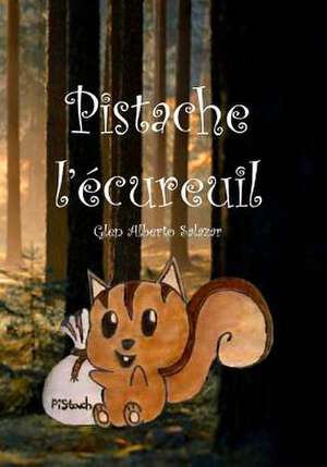 Pistache L'Ecureuil de Salazar, Glen Alberto