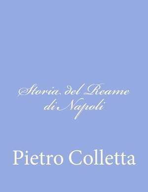 Storia del Reame Di Napoli de Pietro Colletta