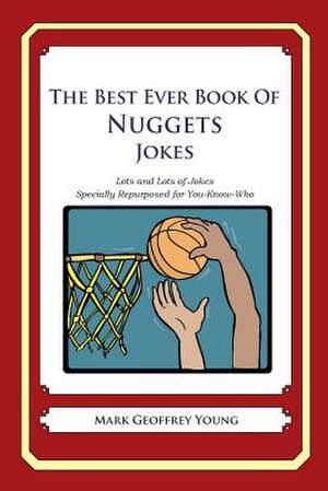 The Best Ever Book of Nuggets Jokes de Mark Geoffrey Young